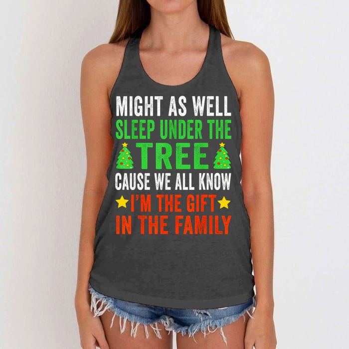 Might As Well Sleep Under The Tree Cause We All Know Im The Gift In The Family Women's Knotted Racerback Tank