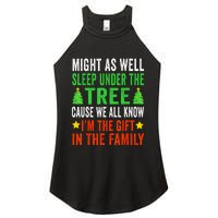 Might As Well Sleep Under The Tree Cause We All Know Im The Gift In The Family Women's Perfect Tri Rocker Tank