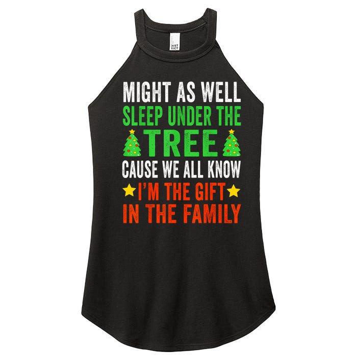 Might As Well Sleep Under The Tree Cause We All Know Im The Gift In The Family Women's Perfect Tri Rocker Tank