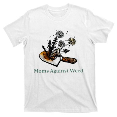 Moms Against Weed Funny For Women T-Shirt