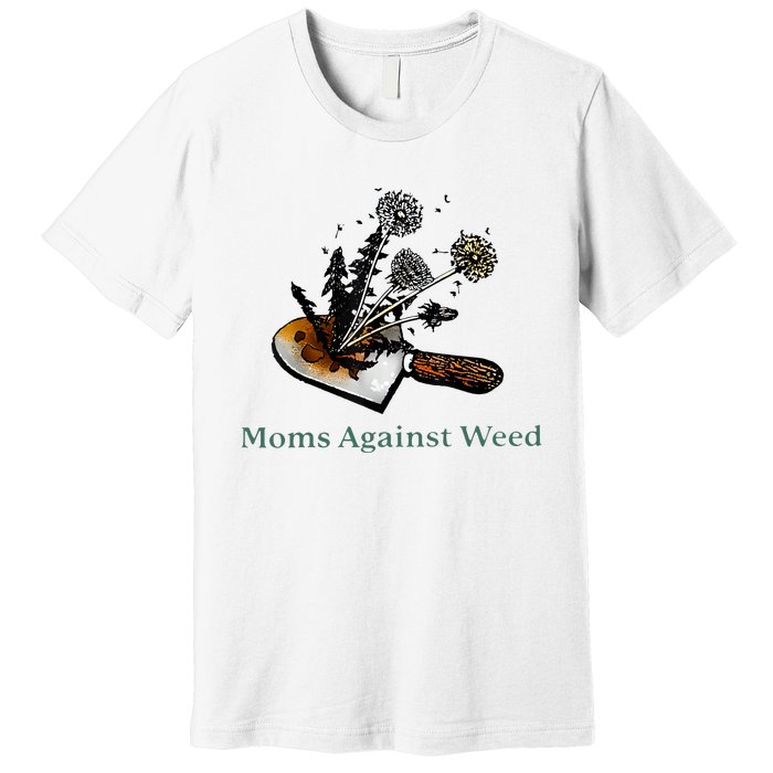 Moms Against Weed Funny For Women Premium T-Shirt