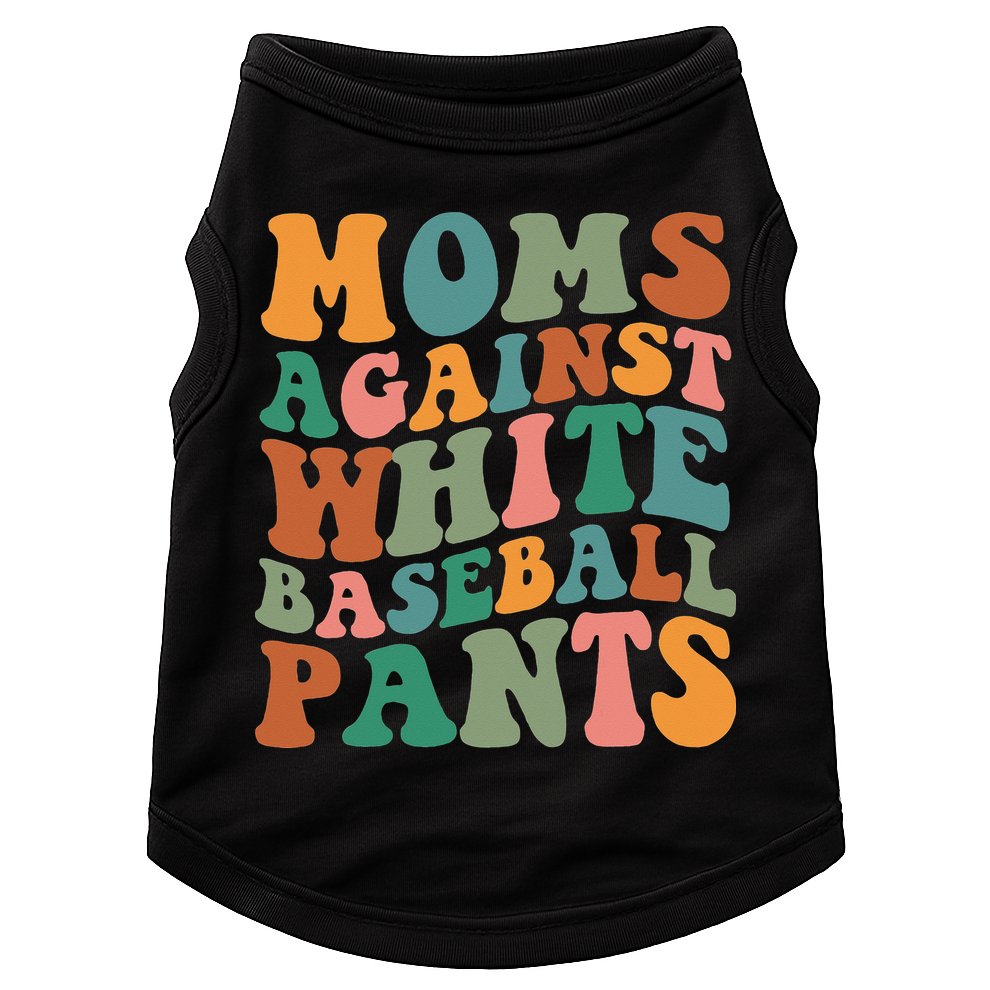 Moms Against White Baseball Pants Funny Baseball Mom Doggie Tank