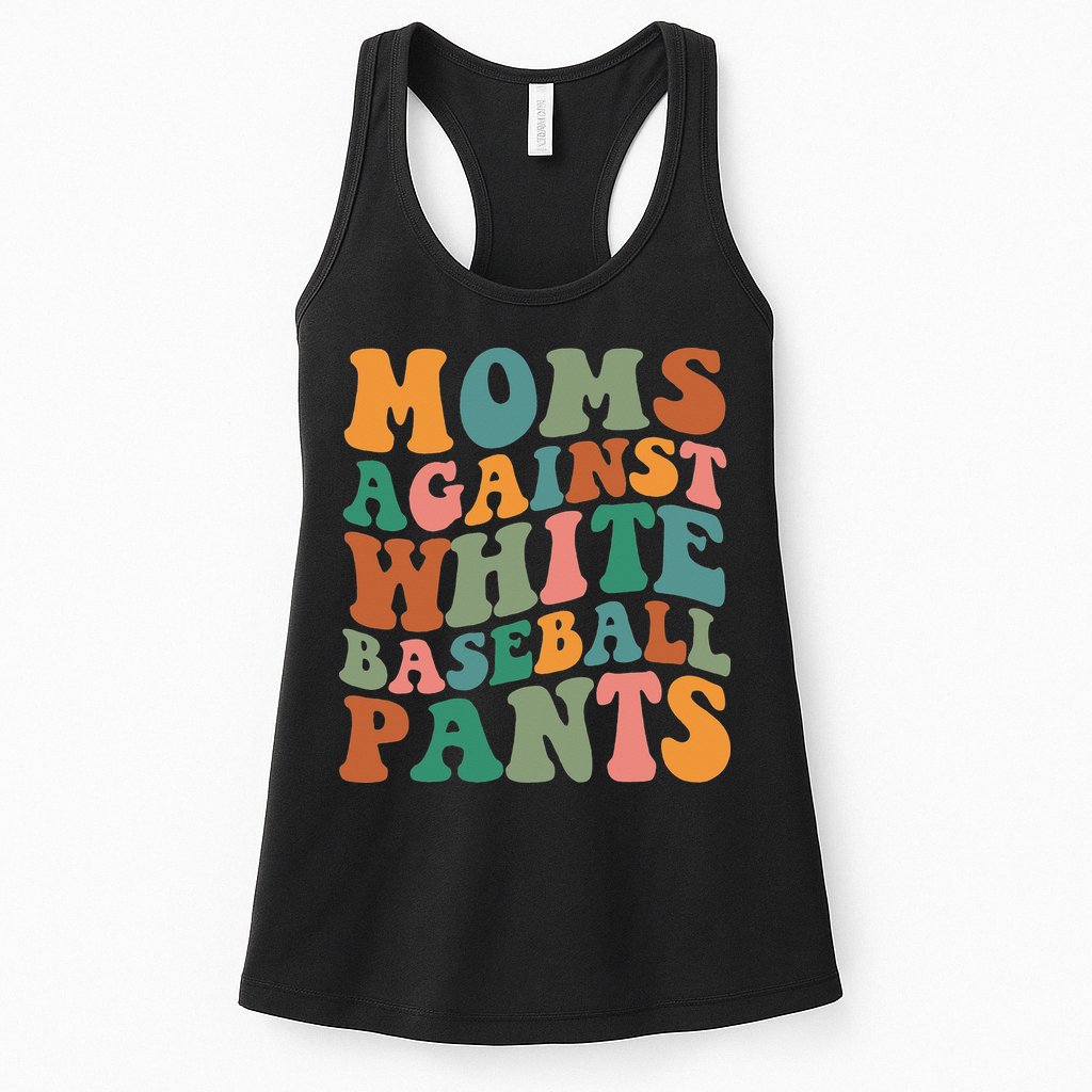 Moms Against White Baseball Pants Funny Baseball Mom Womens Tank Top