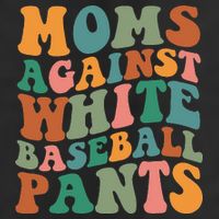 Moms Against White Baseball Pants Funny Baseball Mom Hat