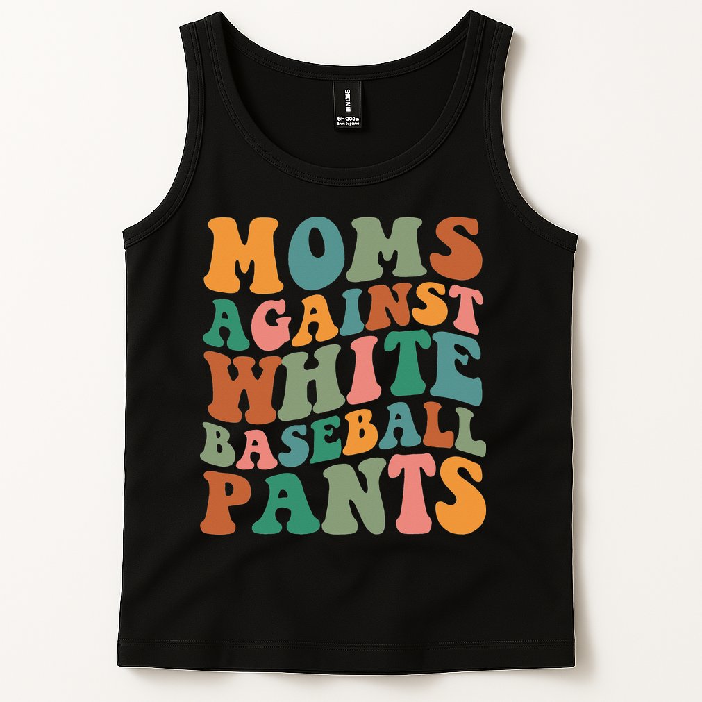 Moms Against White Baseball Pants Funny Baseball Mom Tank Top