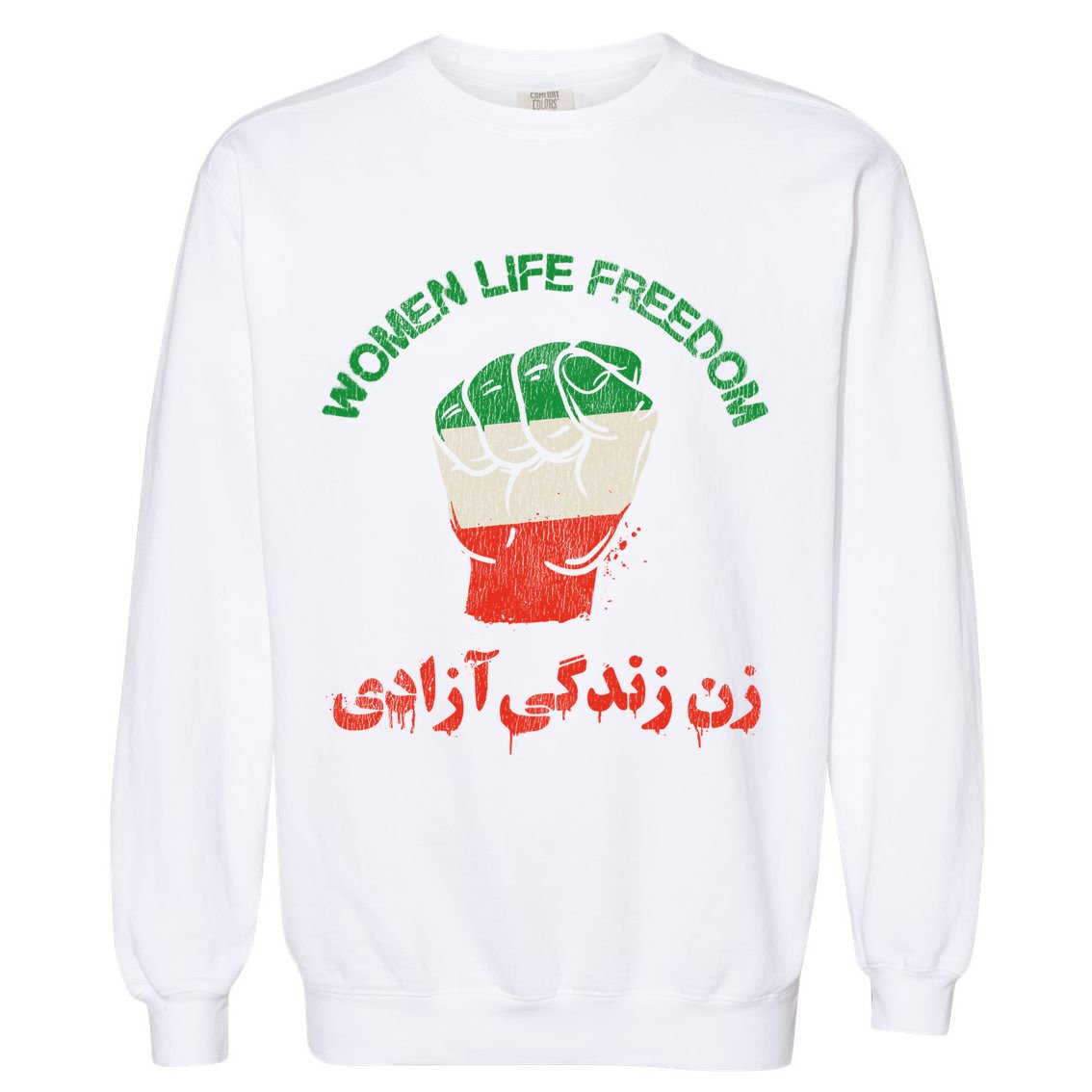 Mahsa Amini Women Life Freedom RISE WITH THE WOMEN OF IRAN Garment-Dyed Sweatshirt