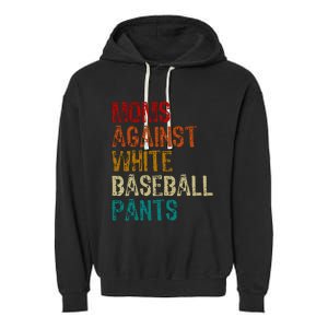 Moms Against White Baseball Pants Garment-Dyed Fleece Hoodie