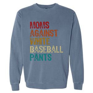 Moms Against White Baseball Pants Garment-Dyed Sweatshirt