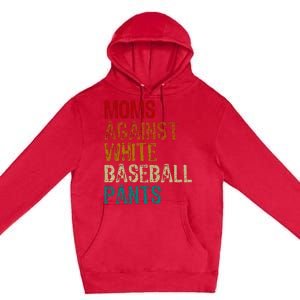 Moms Against White Baseball Pants Premium Pullover Hoodie