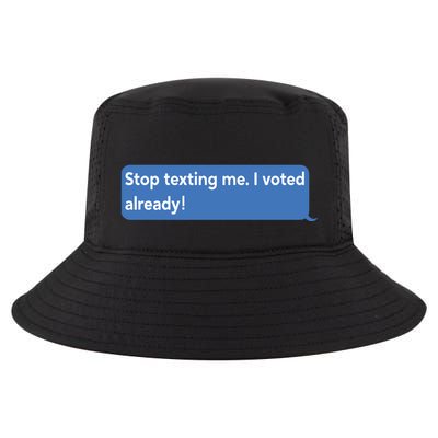 Maurice Alpharicio Wearing Stop Texting Me I Voted Already Cool Comfort Performance Bucket Hat