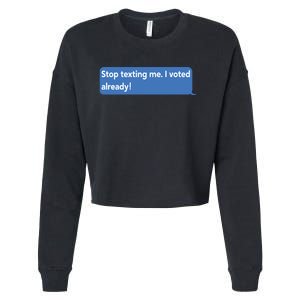 Maurice Alpharicio Wearing Stop Texting Me I Voted Already Cropped Pullover Crew