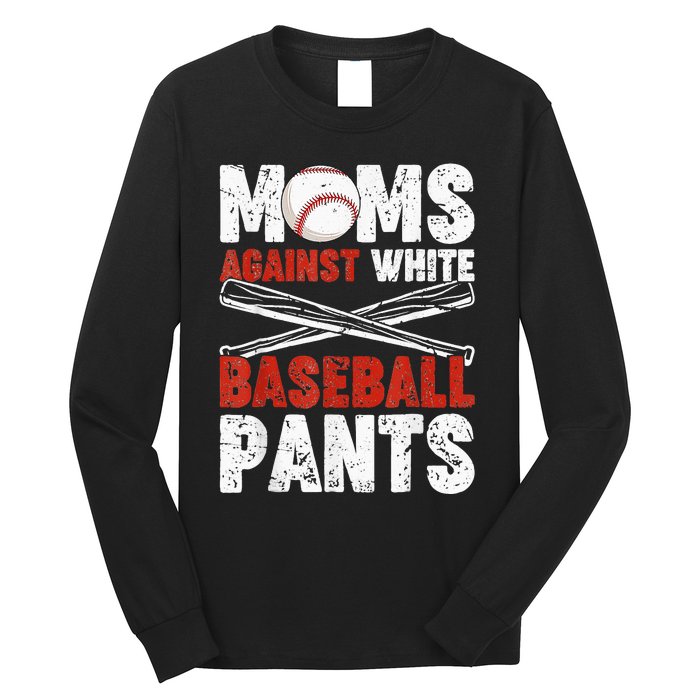 Moms Against White Baseball Pants Funny Mom Apparel Vintage Long Sleeve Shirt