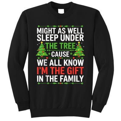 Might As Well Sleep Under The Tree Christmas Pajamas Sweatshirt