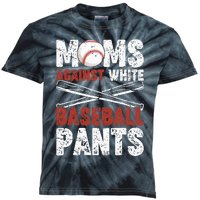 Moms Against White Baseball Pants Funny Mom Apparel Vintage Kids Tie-Dye T-Shirt