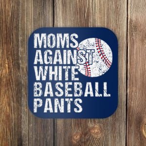 Moms Against White Baseball Pants Funny Baseball Mom Coaster