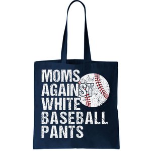 Moms Against White Baseball Pants Funny Baseball Mom Tote Bag