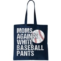 Moms Against White Baseball Pants Funny Baseball Mom Tote Bag