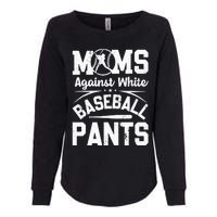 Moms Against White Baseball Pants Funny Baseball Womens California Wash Sweatshirt