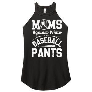 Moms Against White Baseball Pants Funny Baseball Women's Perfect Tri Rocker Tank