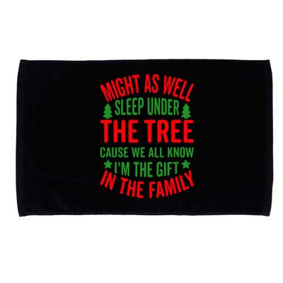 Might As Well Sleep Under The Tree Cause We All Know I'm The Gift In The Family Microfiber Hand Towel