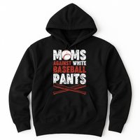 Moms Against White Baseball Pants Funny Mom Apparel Vintage Hoodie