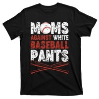 Moms Against White Baseball Pants Funny Mom Apparel Vintage T-Shirt