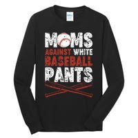 Moms Against White Baseball Pants Funny Mom Apparel Vintage Tall Long Sleeve T-Shirt