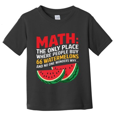 Math And Watermelons Mathematics Calculation Numbers Funny Toddler T-Shirt