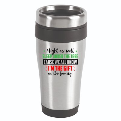 Might As Well Sleep Under The Tree Cause We All Know I'm The Gift In The Family 16oz Travel Tumbler