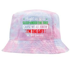 Might As Well Sleep Under The Tree Cause We All Know I'm The Gift In The Family Tie-Dyed Bucket Hat