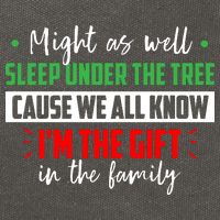 Might As Well Sleep Under The Tree Cause We All Know I'm The Gift In The Family Cotton Canvas Backpack