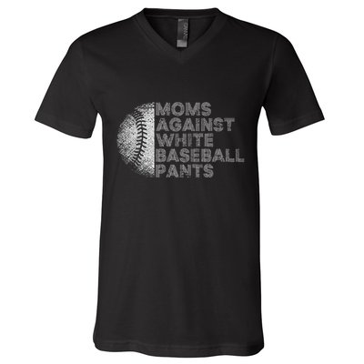 Moms Against White Baseball Pants Funny Baseball Mom V-Neck T-Shirt