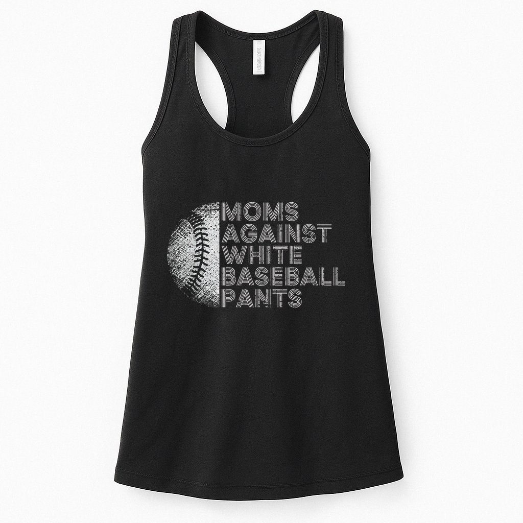 Moms Against White Baseball Pants Funny Baseball Mom Womens Tank Top