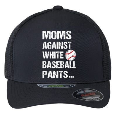 Moms Against White Baseball Pants Funny Baseball Mom Flexfit Unipanel Trucker Cap