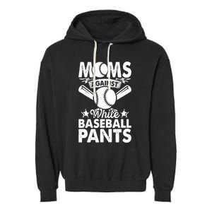 Moms Against White Baseball Pants Funny Baseball Mom Humor Garment-Dyed Fleece Hoodie