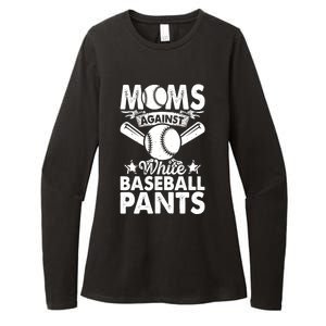 Moms Against White Baseball Pants Funny Baseball Mom Humor Womens CVC Long Sleeve Shirt