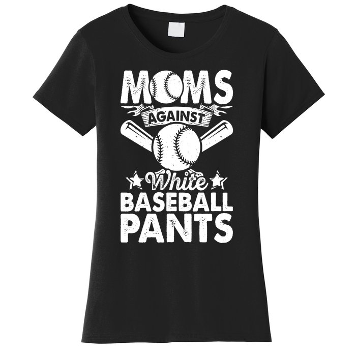 Moms Against White Baseball Pants Funny Baseball Mom Humor Women's T-Shirt