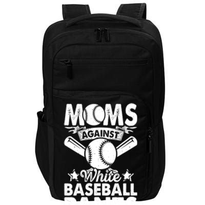 Moms Against White Baseball Pants Funny Baseball Impact Tech Backpack