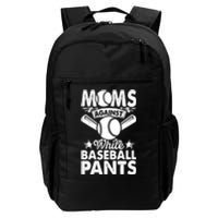 Moms Against White Baseball Pants Funny Baseball Daily Commute Backpack