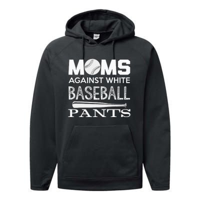 Moms Against White Baseball Pants Sport Lover Mothers Day Performance Fleece Hoodie