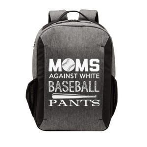 Moms Against White Baseball Pants Sport Lover Mothers Day Vector Backpack