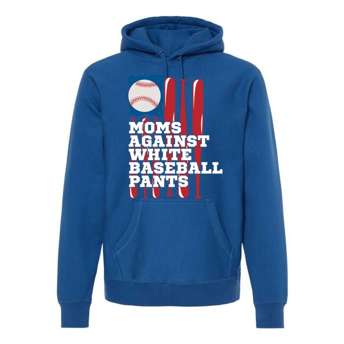 Moms Against White Baseball Pants Funny Baseball Mama Lover Gift Premium Hoodie