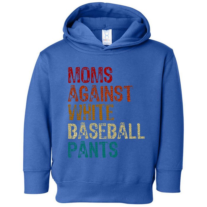 Moms Against White Baseball Pants Toddler Hoodie