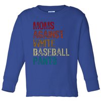 Moms Against White Baseball Pants Toddler Long Sleeve Shirt