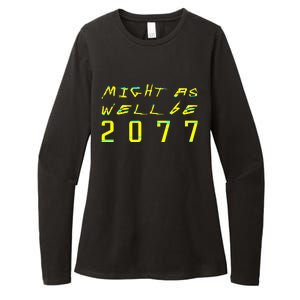 Might As Well Be 2077 Gamer Womens CVC Long Sleeve Shirt