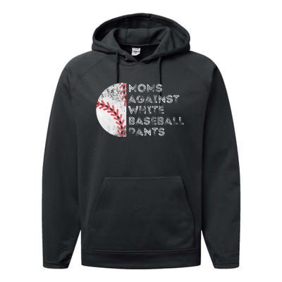 Moms Against White Baseball Pants Funny Baseball Mom Performance Fleece Hoodie