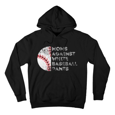 Moms Against White Baseball Pants Funny Baseball Mom Hoodie