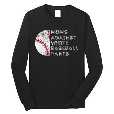 Moms Against White Baseball Pants Funny Baseball Mom Long Sleeve Shirt