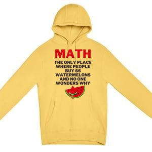 Math And Watermelons Mathematics Calculation Numbers Premium Pullover Hoodie