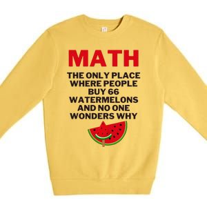 Math And Watermelons Mathematics Calculation Numbers Premium Crewneck Sweatshirt